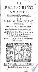 Il pellegrino amante, tragicomedia pastorale ...