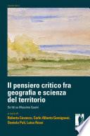 Il pensiero critico fra geografia e scienza del territorio. Scritti su Massimo Quaini