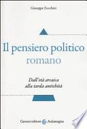 Il pensiero politico romano. Dall'età arcaica alla tarda antichità