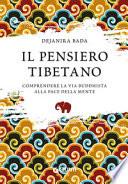 Il pensiero tibetano. Comprendere la via buddhista alla pace della mente