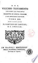 Il Pentateuco o sia i cinque libri di Mosè secondo la volgata tradotti in lingua italiana, e con annotazioni illustrati. Tomo 1. [-17.]