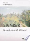 Il percorso. Dal miracolo economico alla globalizzazione