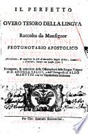 Il perfetto dittionario, ouero Tesoro della lingua volgar, e latina raccolto da monsignor Pietro Galesini protonotario apostolico con il dittionario latino, accomodato alle voci volgari di M. Cesare Calderino veronese Accresciuto, & ampliato in piu di due milla luoghi di voci, locutioni, e traslati, notati con questo segno ⿠. Da Gio. Francesco Besozzo, Ricorretto, & arricchito delle Osseruationi della lingua volgare di D. Andrea Salici, e dell'ortografia di Aldo Manutio con vn'opuscoletto intitolato Mercurius bilinguis