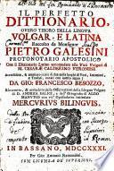 Il perfetto dittionario: overo tesoro della lingua volgar e latina