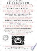 Il perfetto leggendario della vita, e fatti di N. S. Giesu Cristo e di tutti santi ...0