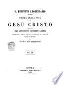 Il Perfetto Leggendario ovvero Storia della Vita di Gesù Cristo