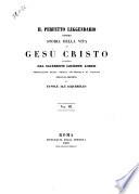 Il perfetto leggendario ovvero storia della vita di Gesu Cristo ornata ed arricchita di tavole all'acquerello scritta dal sacerdote Giuseppe Lorini