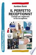 Il perfetto receptionist. Consigli per migliorare la tua accoglienza