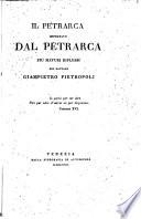 Il Petrarca impugnato dal Petrarca piu maturi riflessi del dottore Giampietro Pietropoli ..