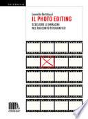 Il photo editing. Scegliere le immagini nel racconto fotografico