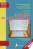 Il piacere della grammatica. Per la Scuola elementare