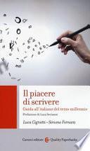 Il piacere di scrivere. Guida all'italiano del terzo millennio