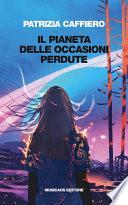 Il Pianeta delle Occasioni Perdute