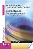Il piano industriale. Trucchi e consigli per redarre un business plan di successo