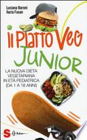 Il piatto veg junior. La nuova dieta vegetariana in età pediatrica (1-18 anni)