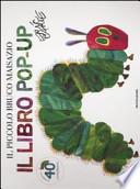 Il piccolo bruco Maisazio. Libro pop-up