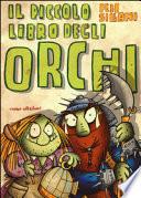 Il piccolo libro degli orchi. Piccoli libri mostruosi