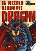 Il piccolo libro dei draghi. Piccoli libri mostruosi. Ediz. a colori