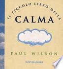 Il piccolo libro della calma