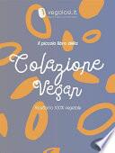 Il piccolo libro della colazione vegan