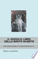 Il Piccolo Libro Della Santa Muerte