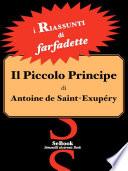 Il Piccolo Principe di Antoine de Saint-Exupéry - RIASSUNTO