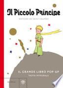 Il Piccolo Principe. Il grande libro pop-up. Ediz. integrale