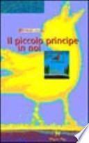 Il piccolo principe in noi. Un viaggio di ricerca con Saint-Exupéry