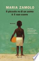 Il piccolo re di un uomo è il suo cuore