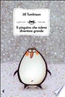 Il pinguino che voleva diventare grande