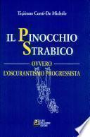 Il Pinocchio strabico ovvero l'oscurantismo progressista