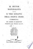 Il pittor naturalista ossia Il vero ritratto della società umana commedia del barone di Gemmingen tradotta dal tedesco da N. N