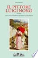Il pittore Luigi Nono (1850-1918)
