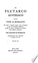 Il Plutarco Austriaco ossia vite e ritratti di tutti i sovrani della casa d'Austria etc