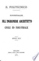 Il politecnico - Giornale dell'ingegnere architetto civile ed industriale