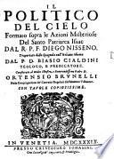 Il politico del cielo...dal R.P.F. Diego Nisseno, traportato dallo spagnolo nell' italiano idioma dal P. D. Biasio Cialdini,...