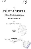 Il portacesta della signora Cazzola monologo in un atto scritto da Antonio Petito