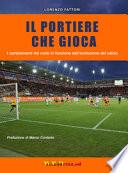 Il portiere che gioca. I cambiamenti del ruolo in funzione dell'evoluzione del calcio