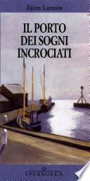 Il porto dei sogni incrociati
