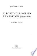 Il porto di Livorno e la Toscana (1676-1814)