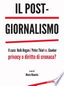 Il post-giornalismo. Il caso Hulk Hogan/Peter Thiel vs. Gawker