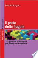 Il posto delle fragole. 153 giochi ed esercitazioni per potenziare la creatività