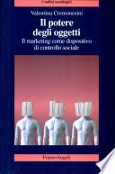 Il potere degli oggetti. Il marketing come dispositivo di controllo sociale