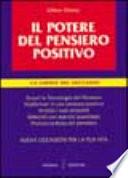 Il potere del pensiero positivo. La chiave del successo