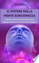 Il potere della mente subconscia