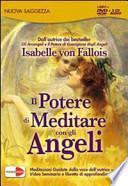 Il potere di meditare con gli angeli. 3 CD Audio e DVD