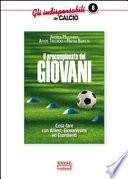 Il precampionato dei giovani. Cosa fare con allievi giovanissimi ed esordienti