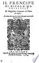 Il prencipe, al magnifico Lorenzo di piero de Medici