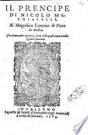 Il prencipe di Nicolo Machiauelli, al magnifico Lorenzo di Piero de Medici. Con alcune altre operette ..