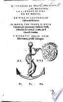 Il prencipe di Nicolo Machiauelli, al magnifico Lorenzo di Pietro de Medici. La vita di Castruccio Castracani da Lucca. Il modo che tenne il duca Valentino per ammazzare Vitellozzo Vitelli, Oliuerotto da Fermo, il s. Paulo, & il duca di Grauina. I ritratti delle cose della Francia, & dell' Alamagna